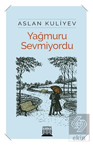 Yağmuru Sevmiyordu