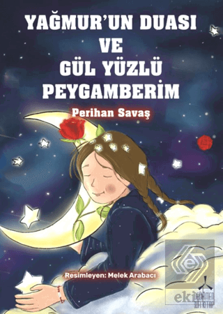 Yağmurun Duası ve Gül Yüzlü Peygamberim
