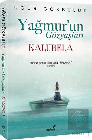 Yağmur'un Gözyaşları - Kalubela