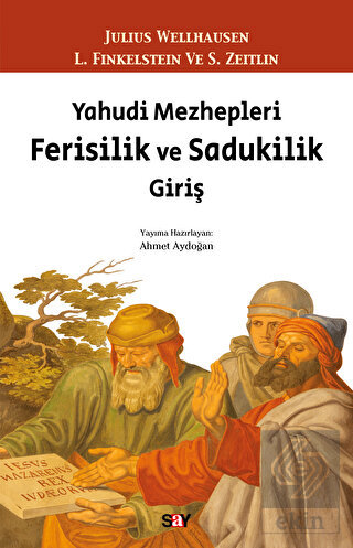 Yahudi Mezhepleri Ferisilik ve Sadukilik Giriş