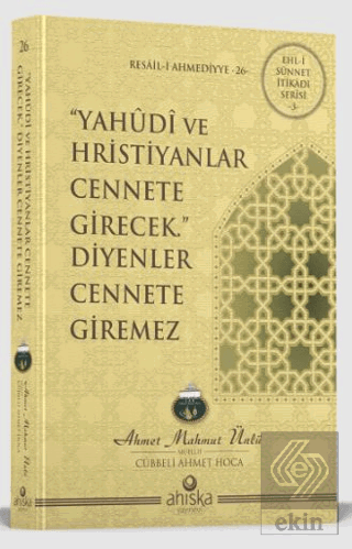 Yahudi ve Hristiyanlar Cennete Girecek Diyenler Cennete Giremez