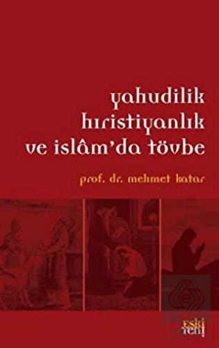 Yahudilik Hristiyanlık ve İslam\'da Tövbe