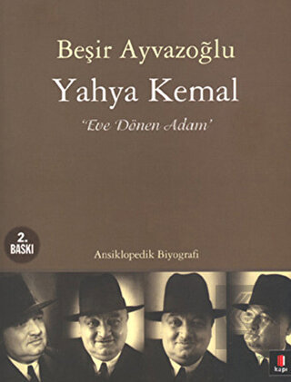 Yahya Kemal: Eve Dönen Adam