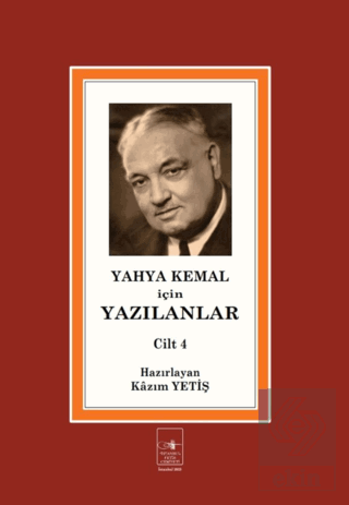 Yahya Kemal İçin Yazılanlar Cilt 4