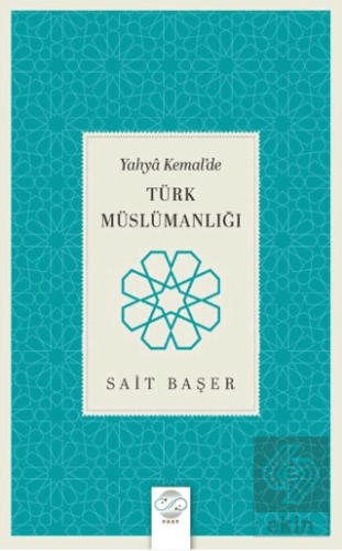 Yahya Kemal'de Türk Müslümanlığı