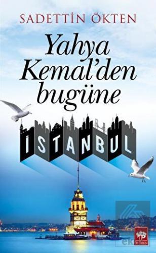 Yahya Kemal\'den Bugüne İstanbul