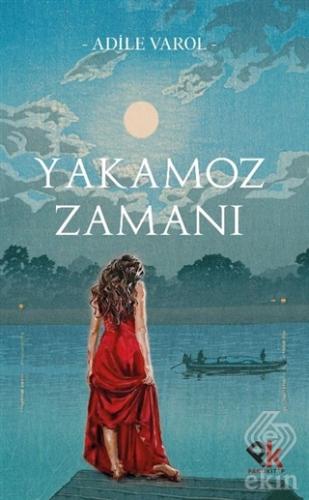 Yakamoz Zamanı