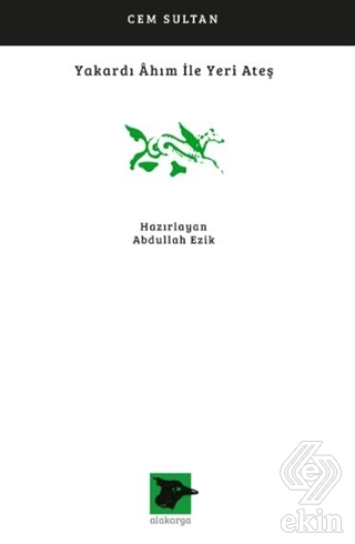 Yakardı Ahım İle Yeri Ateş