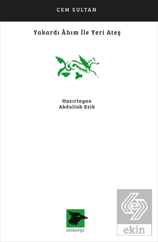 Yakardı Ahım İle Yeri Ateş