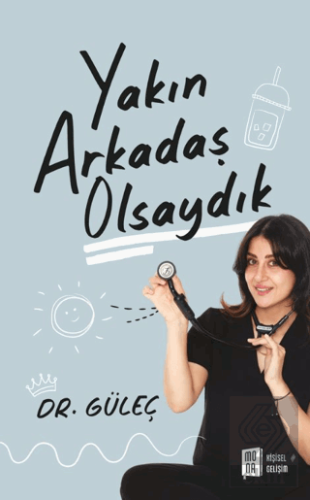 Yakın Arkadaş Olsaydık