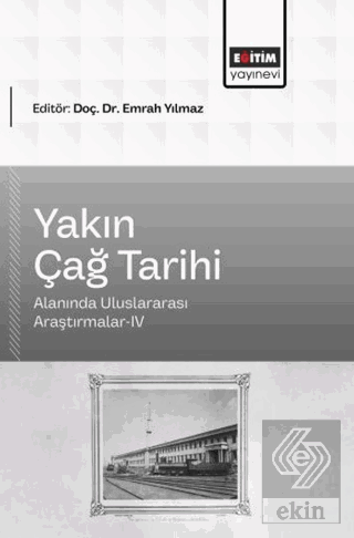 Yakın Çağ Tarihi Alanında Uluslararası Araştırmalar - 4