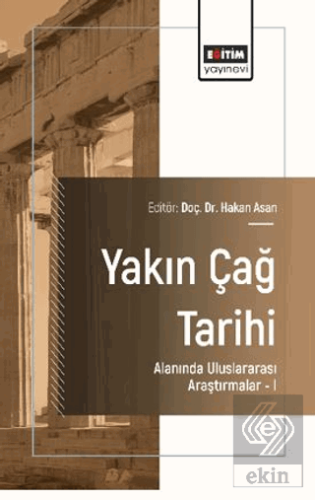 Yakın Çağ Tarihi Alanında Uluslararası Araştırmalar – I
