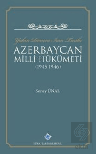 Yakın Dönem İran Tarihi Azerbaycan Milli Hükümeti 1945-1946