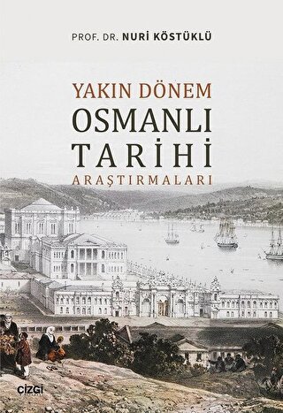 Yakın Dönem Osmanlı Tarihi Araştırmaları