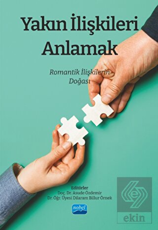 Yakın İlişkileri Anlamak: Romantik İlişkilerin Doğ