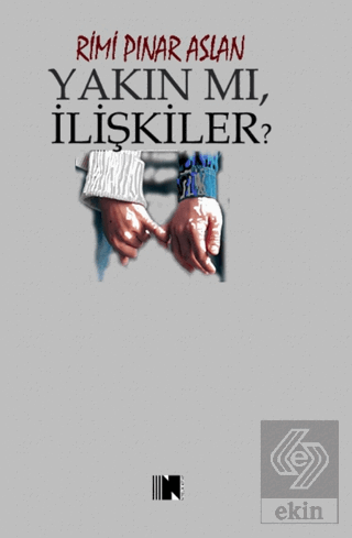 Yakın Mı, İlişkiler?