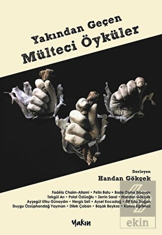 Yakından Geçen Mülteci Öyküler