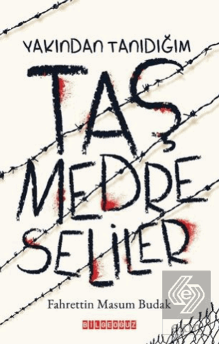 Yakından Tanıdığım Taş Medreseliler