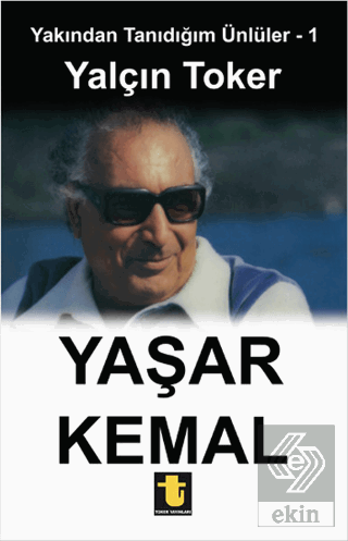 Yakından Tanıdığım Ünlüler 1 : Yaşar Kemal