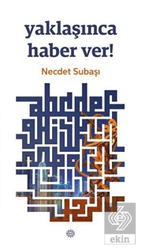 Yaklaşınca Haber Ver!