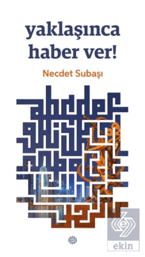 Yaklaşınca Haber Ver!