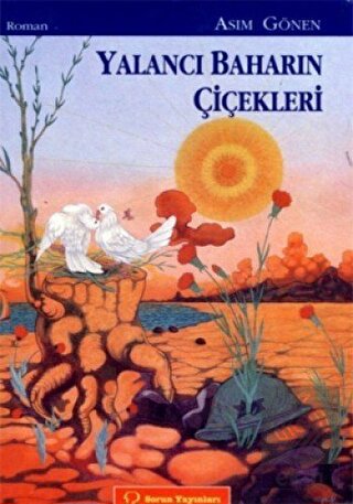 Yalancı Baharın Çiçekleri