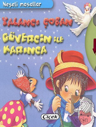 Yalancı Çoban Güvercin ile Karınca