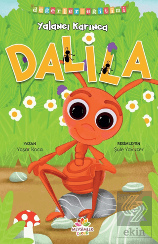 Yalancı Karınca Dalila - Değerler Eğitimi