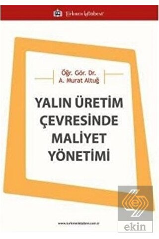 Yalın Üretim Çevresinde Maliyet Yönetimi