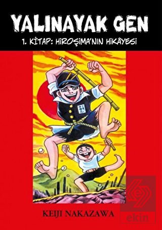 Yalınayak Gen Hiroşima'nın Hikayesi 1. Kitap