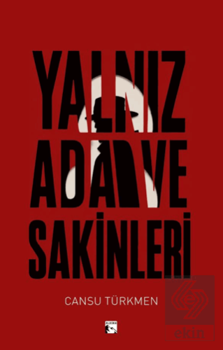 Yalnız Ada ve Sakinleri Cansu Türkmen Alaska Yayınevi Satın Al - ekink