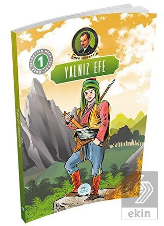 Yalnız Efe - Ömer Seyfettin Hikayeleri 1