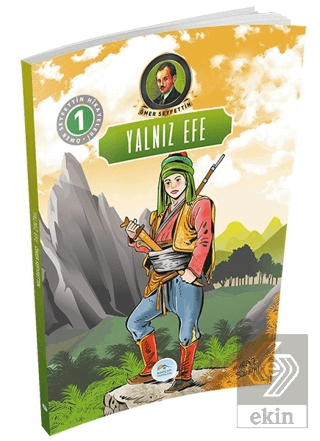 Yalnız Efe - Ömer Seyfettin Hikayeleri 1