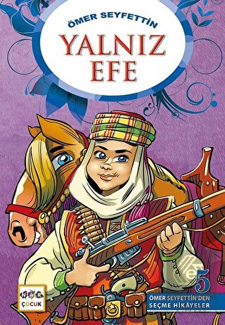 Yalnız Efe - Ömer Seyfettin\'den Seçme Hikayeler 5