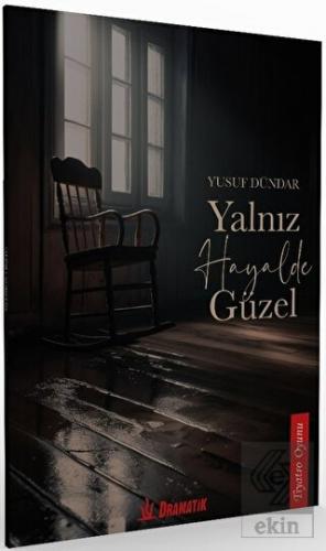 Yalnız Hayalde Güzel