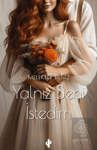 Yalnız Seni İstedim