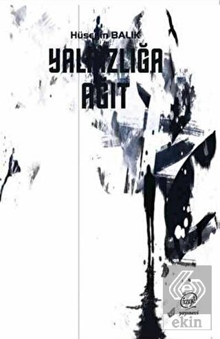 Yalnızlığa Ağıt