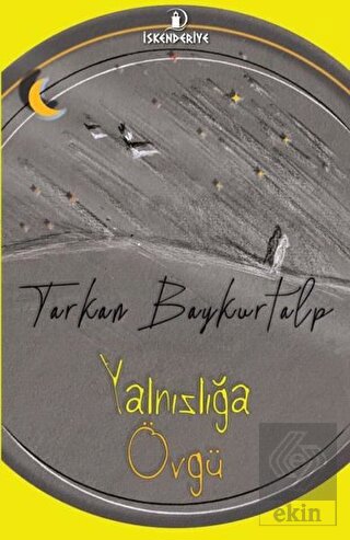 Yalnızlığa Övgü