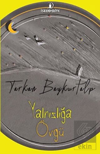 Yalnızlığa Övgü