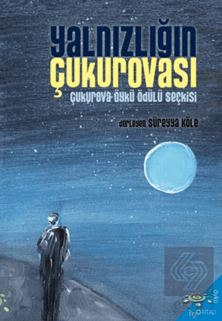 Yalnızlığın Çukurovası