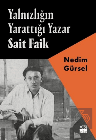 Yalnızlığın Yarattığı Yazar Sait Faik
