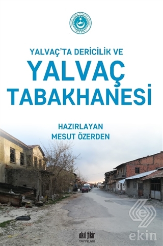 Yalvaç\'ta Dericilik ve Yalvaç Tabakhanesi
