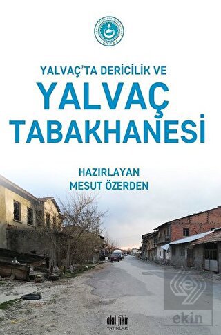 Yalvaç\'ta Dericilik ve Yalvaç Tabakhanesi