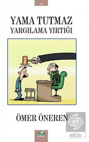 Yama Tutmaz Yargılama Yırtığı