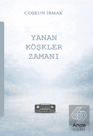 Yanan Köşkler Zamanı