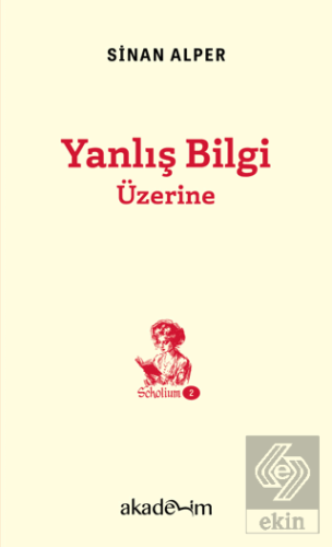 Yanlış Bilgi Üzerine Sinan Alper Akademim Kitaplığı Satın Al - ekinkit