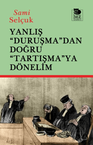 Yanlış Duruşmadan Doğru Tartışmaya Dönelim