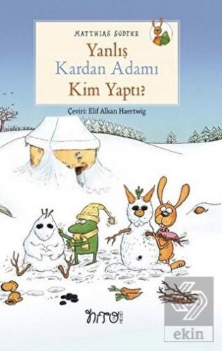 Yanlış Kardan Adamı Kim Yaptı?