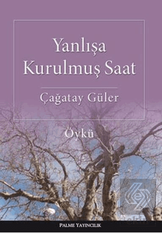 Yanlışa Kurulmuş Saat