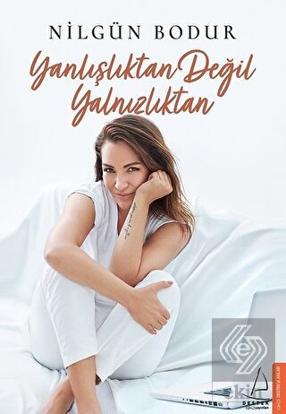 Yanlışlıktan Değil Yalnızlıktan
